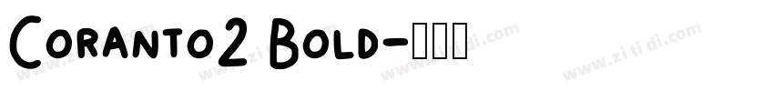 Coranto2 Bold字体转换 Coranto2 Bold字体转换